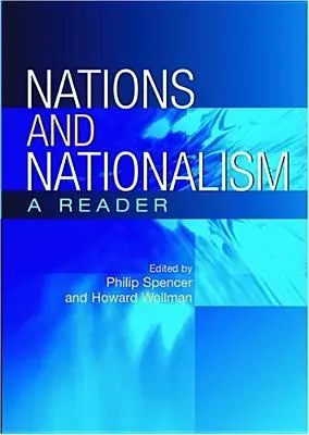 Naciones y nacionalismo: A Reader - Nations and Nationalism: A Reader