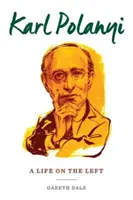 Karl Polanyi: Una vida en la izquierda - Karl Polanyi: A Life on the Left