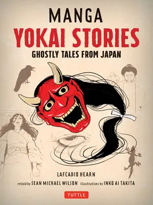 Cuentos Manga Yokai: Cuentos fantasmales de Japón (Siete cuentos manga de fantasmas) - Manga Yokai Stories: Ghostly Tales from Japan (Seven Manga Ghost Stories)