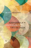 La ontología del cambio de Aristóteles - Aristotle's Ontology of Change