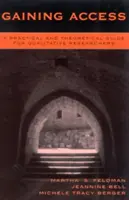 Obtener acceso: Guía práctica y teórica para investigadores cualitativos - Gaining Access: A Practical and Theoretical Guide for Qualitative Researchers