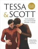 Tessa y Scott: Nuestro viaje del sueño infantil al oro - Tessa & Scott: Our Journey from Childhood Dream to Gold