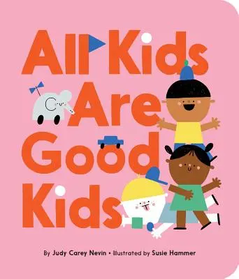 Todos los niños son buenos - All Kids Are Good Kids