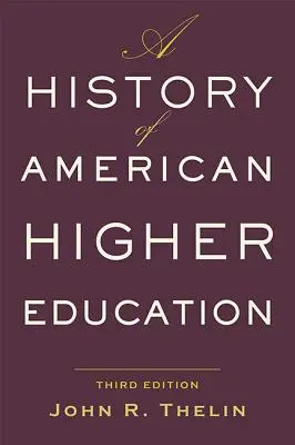 Historia de la educación superior en Estados Unidos - A History of American Higher Education