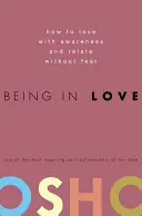 Estar Enamorado: Cómo Amar con Conciencia y Relacionarse sin Miedo - Being in Love: How to Love with Awareness and Relate Without Fear