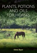 Plantas, pociones y aceites para caballos - Plants, Potions and Oils for Horses