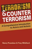 Terrorismo y contraterrorismo - Una introducción exhaustiva a los actores y las acciones - Terrorism and Counterterrorism - A Comprehensive Introduction to Actors and Actions