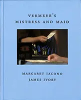 La amante y la criada de Vermeer - Vermeer's Mistress and Maid