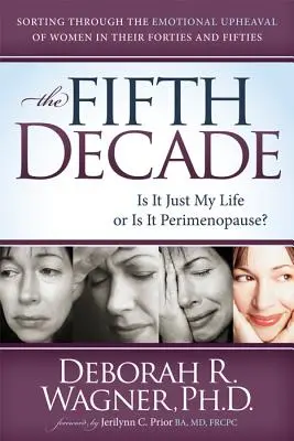 La quinta década: ¿Es sólo mi vida o es la perimenopausia? - The Fifth Decade: Is It Just My Life or Is It Perimenopause