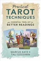 Técnicas Prácticas Del Tarot: Tu Kit De Herramientas Esenciales Para Mejores Lecturas - Practical Tarot Techniques: Your Essential Tool Kit for Better Readings