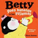 Betty se vuelve loca en pijama - Betty Goes Bananas in her Pyjamas