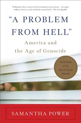 Un problema del infierno: América y la era del genocidio - A Problem from Hell: America and the Age of Genocide