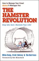 La revolución del hámster: Cómo gestionar tu correo electrónico antes de que él te gestione a ti - Hamster Revolution: How to Manage Your Email Before It Manages You