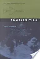 Complejidades: Estudios sociales de las prácticas del conocimiento - Complexities: Social Studies of Knowledge Practices