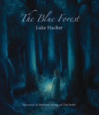 El bosque azul: Cuentos para las noches de la semana - The Blue Forest: Bedtime Stories for the Nights of the Week