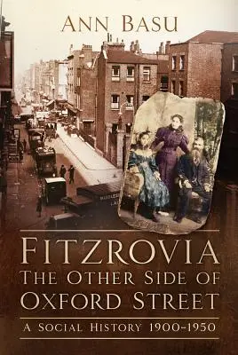 Fitzrovia: Una historia social 1900-1950 - Fitzrovia: A Social History 1900-1950