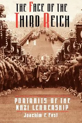 El rostro del Tercer Reich: Retratos de los dirigentes nazis - The Face of the Third Reich: Portraits of the Nazi Leadership