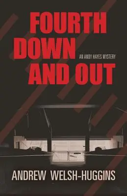 Fourth Down and Out: Un misterio de Andy Hayes - Fourth Down and Out: An Andy Hayes Mystery