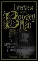 Entrevista con el hombre del saco Un monstruo para todos los tiempos - Interview with the Boogeyman: A Monster for All Times