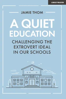 Una educación tranquila: Desafiar el ideal extrovertido en nuestras escuelas - A Quiet Education: Challenging the Extrovert Ideal in Our Schools