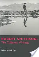 Robert Smithson The Collected Writings - Robert Smithson: The Collected Writings