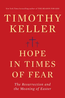 Esperanza en tiempos de temor: La resurrección y el significado de la Pascua - Hope in Times of Fear: The Resurrection and the Meaning of Easter