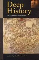 Historia profunda: La arquitectura del pasado y el presente - Deep History: The Architecture of Past and Present