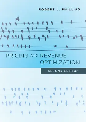 Optimización de precios e ingresos: Segunda edición - Pricing and Revenue Optimization: Second Edition