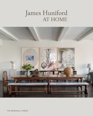 James Huniford En casa - James Huniford: At Home