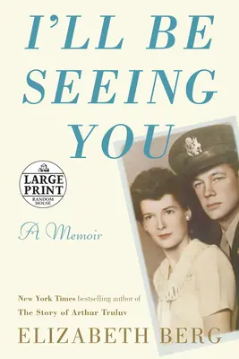 I'll Be Seeing You: Memorias - I'll Be Seeing You: A Memoir