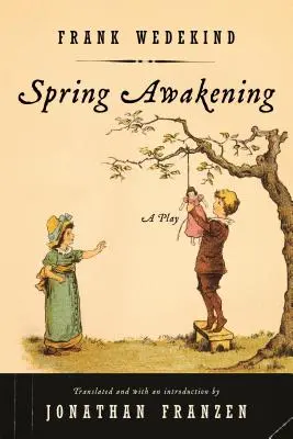 El despertar de la primavera: Una obra de teatro - Spring Awakening: A Play