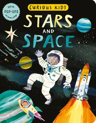 Niños curiosos: Estrellas y espacio: Con pop-ups en cada página - Curious Kids: Stars and Space: With Pop-Ups on Every Page