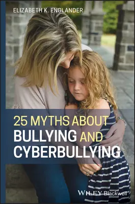 25 mitos sobre el acoso escolar y el ciberacoso - 25 Myths about Bullying and Cyberbullying