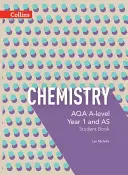 Collins Aqa A-Level Science - Aqa A-Level Chemistry Year 1 and as Student Book