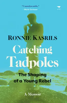 Atrapando renacuajos: La formación de un joven rebelde - Catching Tadpoles: Shaping of a Young Rebel