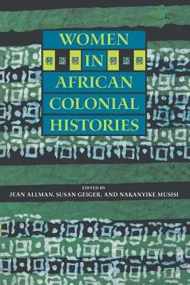 La mujer en la historia colonial africana - Women in African Colonial Histories