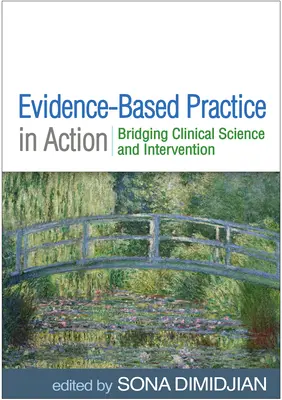 Práctica basada en la evidencia en acción: Tendiendo puentes entre la ciencia clínica y la intervención - Evidence-Based Practice in Action: Bridging Clinical Science and Intervention