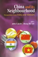 : China y su Vecindad: Perspectivas desde India y Vietnam - : China and its Neighbourhood: Perspectives from India and Vietnam