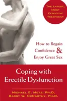 Cómo afrontar la disfunción eréctil: Cómo recuperar la confianza y disfrutar de un sexo estupendo - Coping with Erectile Dysfunction: How to Regain Confidence & Enjoy Great Sex