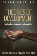 Teorías del desarrollo, tercera edición: Controversias, argumentos y alternativas - Theories of Development, Third Edition: Contentions, Arguments, Alternatives