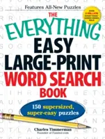 El Libro Todo Fácil de Sopas de Letras de Gran Tamaño: 150 sopas de letras súper fáciles y de gran tamaño - The Everything Easy Large-Print Word Search Book: 150 Supersized, Super-Easy Puzzles