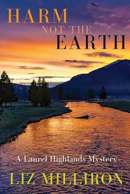 No dañes la Tierra: Un misterio de Laurel Highlands - Harm Not the Earth: A Laurel Highlands Mystery