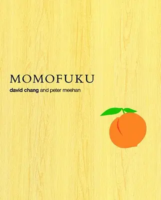 Momofuku: Un libro de cocina - Momofuku: A Cookbook