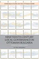 El gobierno local del siglo XIX en la Bulgaria otomana: la política en los consejos provinciales - Nineteenth-Century Local Governance in Ottoman Bulgaria: Politics in Provincial Councils