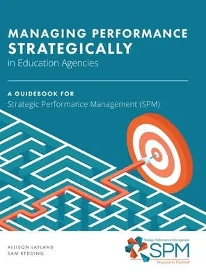 Gestión estratégica del rendimiento en los organismos educativos - Managing Performance Strategically in Education Agencies