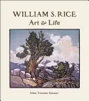 William S. Rice Arte y vida - William S. Rice: Art & Life