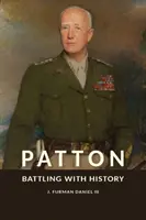 Patton: Batallando con la Historia - Patton: Battling with History