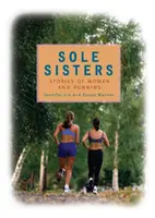 Hermanas Únicas: Historias de mujeres y carreras - Sole Sisters: Stories of Women and Running