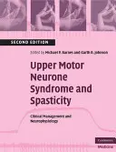 Síndrome de la neurona motora superior y espasticidad: Manejo Clínico y Neurofisiología - Upper Motor Neurone Syndrome and Spasticity: Clinical Management and Neurophysiology