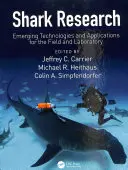 Investigación sobre tiburones: Tecnologías emergentes y aplicaciones para el campo y el laboratorio - Shark Research: Emerging Technologies and Applications for the Field and Laboratory